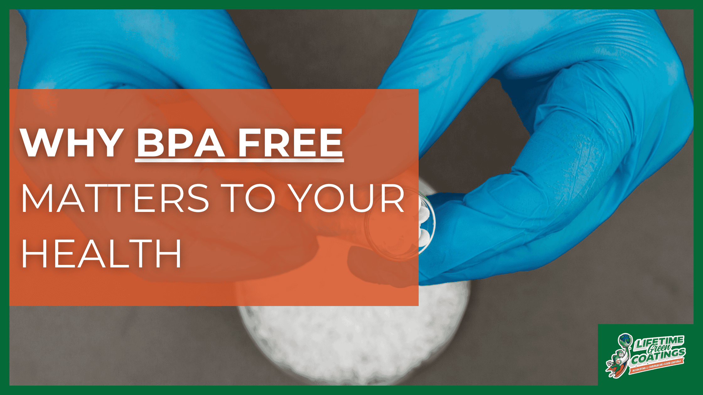 bpa-free Why BPA Free matters to your health
