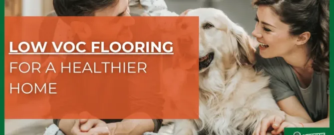 why low voc flooring matters