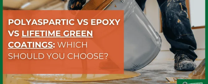 Polyaspartic vs Epoxy vs Lifetime Green Coatings - featured